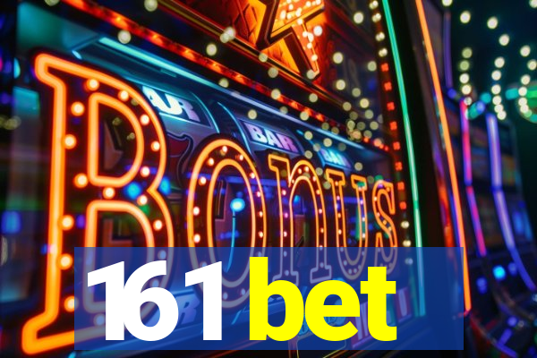 161 bet